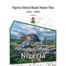 Nigeria Federal Roads Master Plan (2023 - 2050)