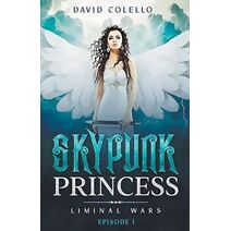 Skypunk Princess (Liminal Wars)