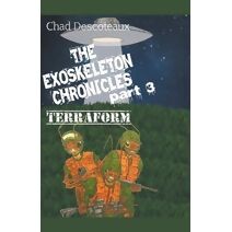 Exoskeleton Chronicles Part 3 (Exoskeleton Chronicles)