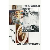 Who Would Not Want An Inheritance?