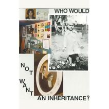 Who Would Not Want An Inheritance?