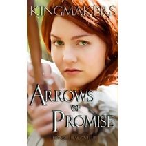 Arrows of Promise (Kingmakers)