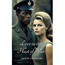 Love in the Heat of War