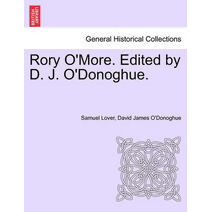Rory O'More. Edited by D. J. O'Donoghue.