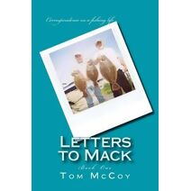 Letters to Mack (Letters to Mack - Correspondence on a Fishing Life)