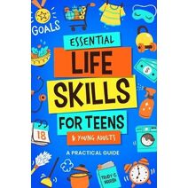 Essential Life Skills for Teens & Young Adults