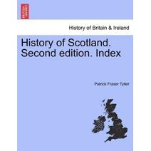 History of Scotland. Second Edition. Index