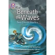 Beneath the Waves: Two Ghost Stories (Collins Big Cat)