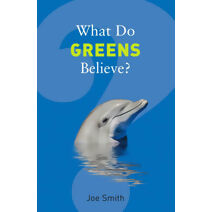 What Do Greens Believe? (What Do We Believe)