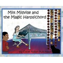 Milt Millville and the Magic Harpsichord