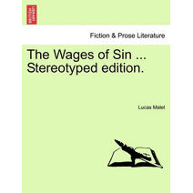 Wages of Sin ... Stereotyped Edition.