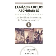 maquina de los abominables (La Inéditas Aventuras de Andrés O Andrea)