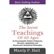 Secret Teachings Of All Ages