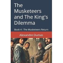 Musketeers and The King's Dilemma