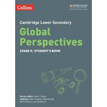 Cambridge Lower Secondary Global Perspectives Student's Book: Stage 9 (Collins Cambridge Lower Secondary Global Perspectives)