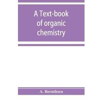 text-book of organic chemistry