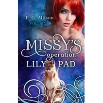 Missy's Operation Lily Pad (Missy the Werecat)