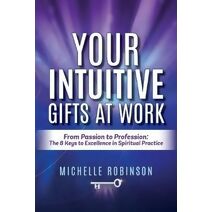 Your Intuitive Gifts At Work