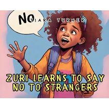 Zuri Learns to Say NO To Strangers