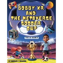 Bobby XR and the Metaverse Soccer Cup