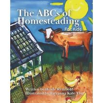 ABCs of Homesteading for Kids