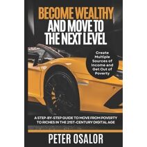 Become Wealthy And Move To The Next Level