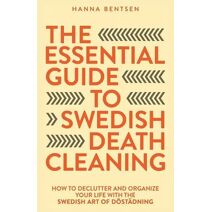 Essential Guide to Swedish Death Cleaning (Intentional Living)