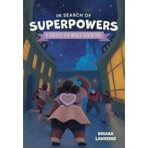 In Search of Superpowers: A Fantasy Pin World Adventure (Fantasy Pin World)