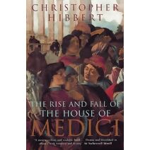 Rise and Fall of the House of Medici