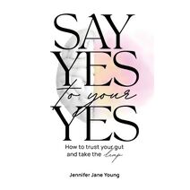 Say Yes to Your YES