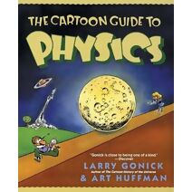 Cartoon Guide to Physics (Cartoon Guide Series)