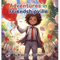 Adventures in Friendshipville