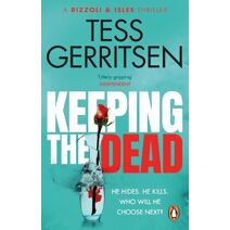 Keeping the Dead (Rizzoli & Isles)