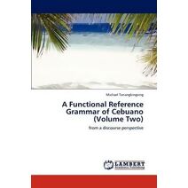 Functional Reference Grammar of Cebuano (Volume Two)
