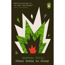 Other Paths to Glory (Penguin Modern Classics – Crime & Espionage)