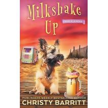 Milkshake Up (Crime � La Mode Mysteries)