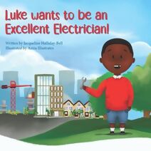 Luke wants to be an Excellent Electrician (My Future Career)