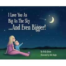 I Love You as Big as the Sky...and Even Bigger