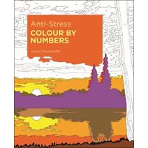 Anti-Stress Colour by Numbers (Arcturus Colour by Numbers Collection)