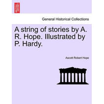 String of Stories by A. R. Hope. Illustrated by P. Hardy.