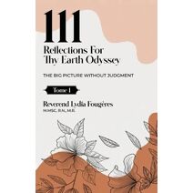 111 Reflections for Thy Earth Odyssey Tome 1
