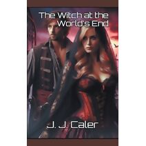 Witch at the Worlds End (Carrigan Chronicles)