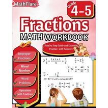 Fractions Math Workbook 4th and 5th Grade (Mathflare Workbooks)