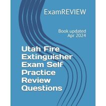 Utah Fire Extinguisher Exam Self Practice Review Questions