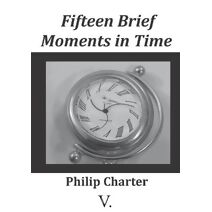 Fifteen Brief Moments in Time