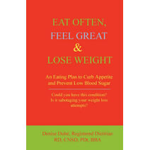 Eat Often, Feel Great and Lose Weight