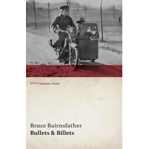 Bullets & Billets (WWI Centenary Series)
