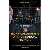 Strategic Technical Analysis of the Financial Markets