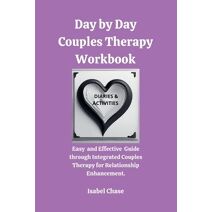 Day by Day Couples Therapy Workbook