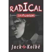 Radical Infusion